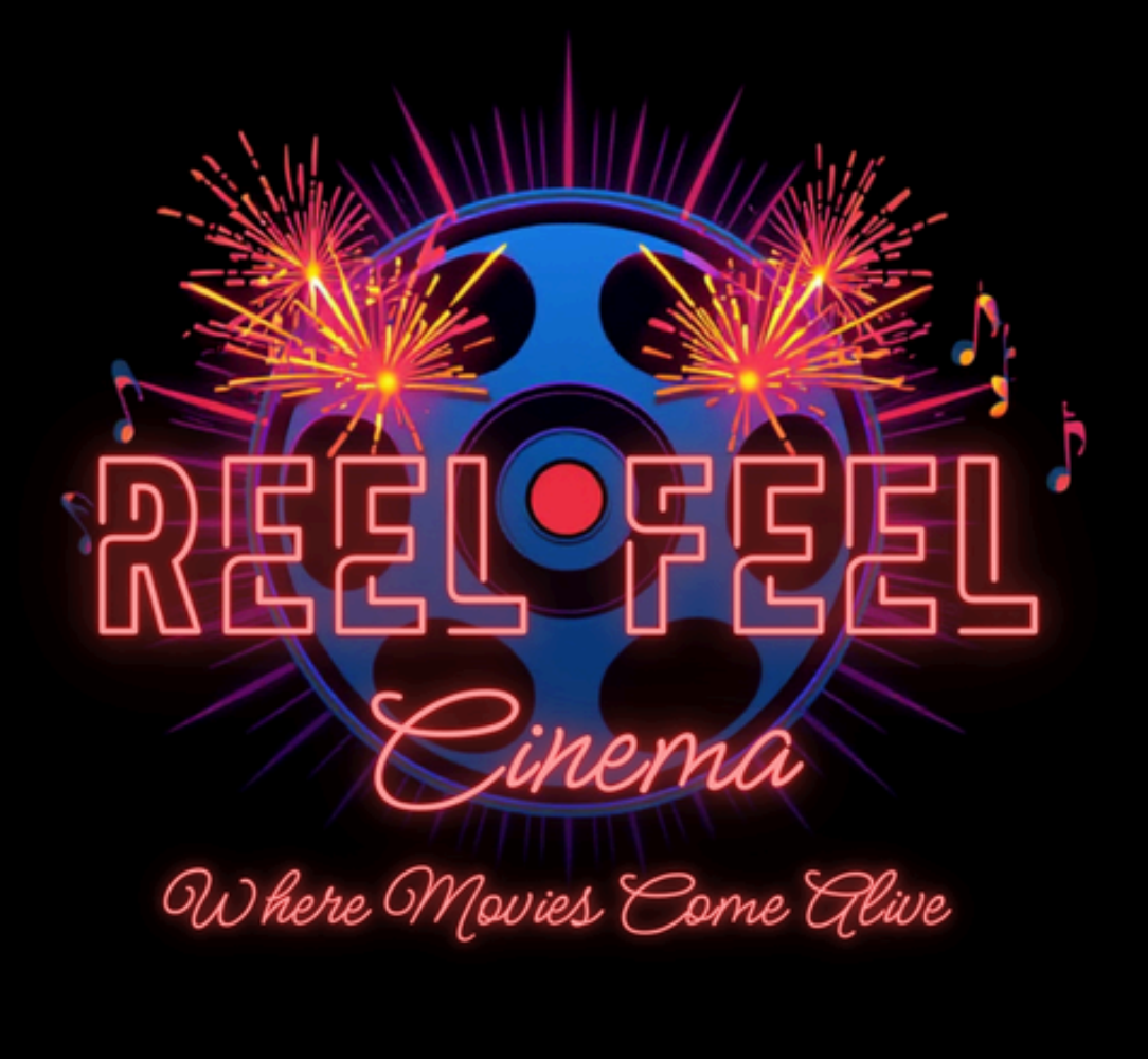 Reel Feel Cinema — Where Movies Come Alive